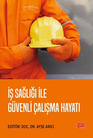 İş Sağlığı ile Güvenli Çalışma Hayatı