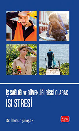 İş Sağlığı ve Güvenliği Riski Olarak ISI STRESİ
