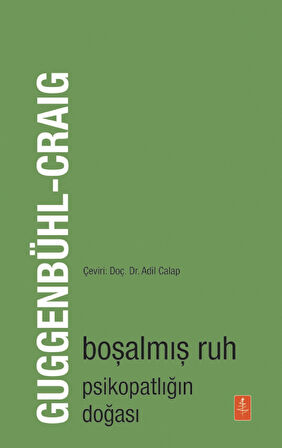 BOŞALMIŞ RUH - Psikopatlığın Doğası / The Emptied Soul - On the Nature of the Psychopath