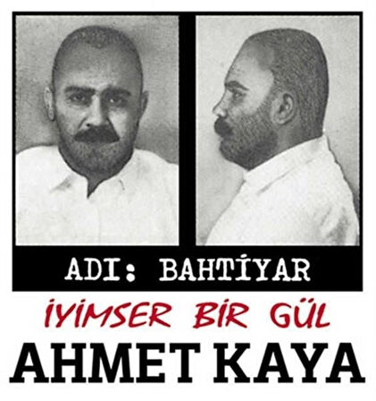 Ahmet Kaya Adı Bahtiyar İyimser Bir Gül - Plak