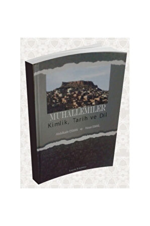 Muhallemiler (kimlik, Tarih Ve Dil) -abdulkadir Osman Ve Hasan Ismail (sıvama Ciltli)