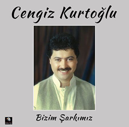 Cengiz Kurtoğlu Bizim Şarkımız - Plak