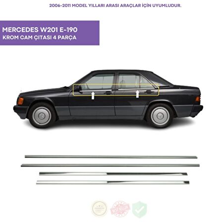 Mercedes W201 E-190 Krom Cam Çıtası 4 Parça 1983-1993 Arası Paslanmaz Çelik