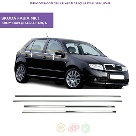 Skoda Fabia MK1 Krom Cam Çıtası 4 Parça 1999-2007 Arası Paslanmaz Çelik