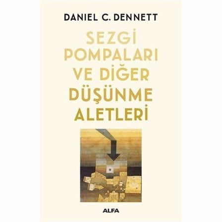 Sezgi Pompaları ve Düşünme Aletleri