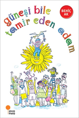 Güneşi Bile Tamir Adam: 2, 3. sınıflar