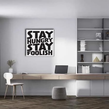 Stay Hungry Stay Foolish Dekoratif Kanvas Duvar Tablosu