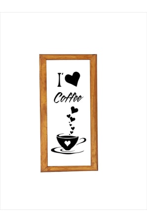 Çay Kahve Köşesi Duvar Dekoru I Love Coffe Beyaz Zeminli Ahşap Çerçeveli Tablo