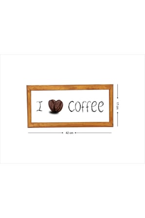 Çay Kahve Köşesi Duvar Dekoru I Love Coffe Beyaz Zeminli Ahşap Çerçeveli Kalpli Kahve Tablo