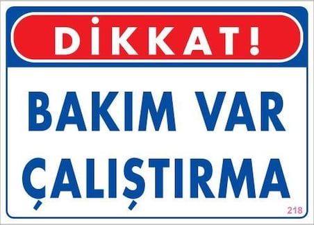 Mey İthalat Bakım Var Uyarı Levhası 25x35 KOD:218