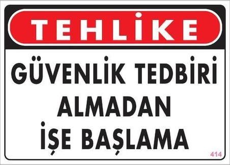Mey İthalat İş Güvenliği Uyarı Levhası 25x35 KOD:414