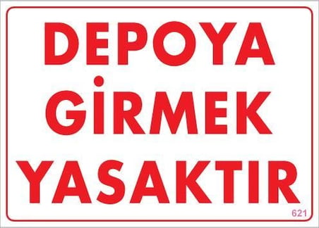 Mey İthalat Depoya Girmek Yasaktır Uyarı Levhası 25x35 KOD:621