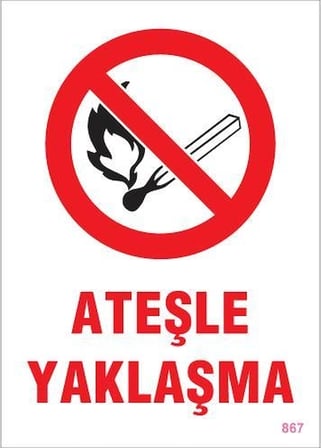 Mey İthalat Ateşle Yaklaşma Uyarı Levhası 25x35 KOD:867