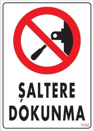Mey İthalat Şaltere Dokunma Uyarı Levhası 25x35 KOD:1102