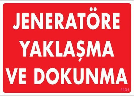 Mey İthalat Jeneratöre Yaklaşma Uyarı Levhası 25x35 KOD:1131
