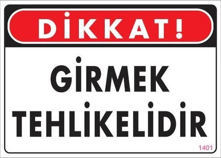 Mey İthalat Girmek Tehlikelidir Uyarı Levhası 25x35 KOD:1401