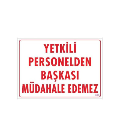 Mey İthalat Yetkiliden Başkası Uyarı Levhası 25x35 KOD:303
