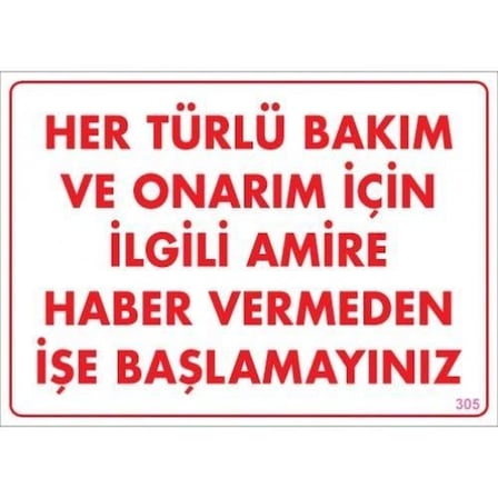 Mey İthalat Bakım ve Onarım İçin Amire Haber Ver Uyarı Levhası 25x35 KOD:305