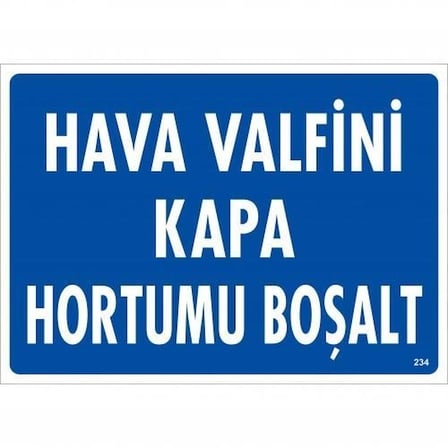 Mey İthalat Hava Valfini Kapa Hortumu Boşalt Uyarı Levhası 25x35 KOD:234