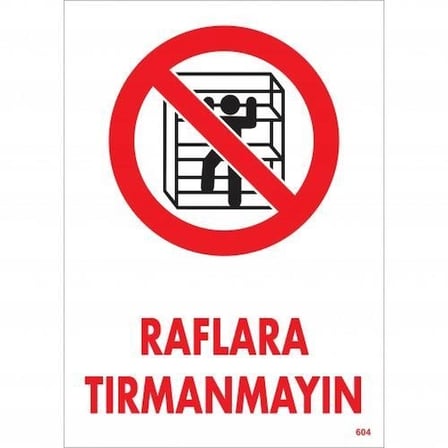 Mey İthalat Raflara Tırmanmayın Uyarı Levhası 25x35 KOD:604
