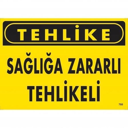 Mey İthalat Tehlike Sağlığa Zararlı Tehlike Uyarı Levhası 25x35 KOD:760