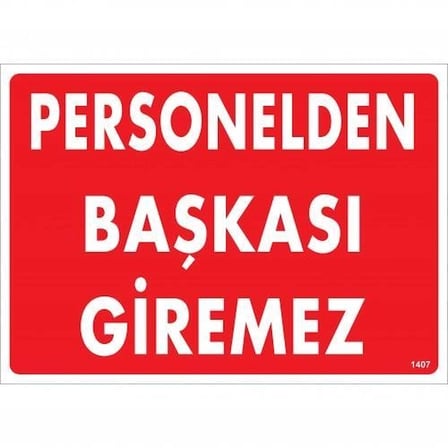 Mey İthalat Personelden Başkası Giremez Uyarı Levhası 25x35 KOD:1407