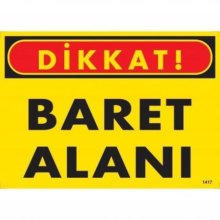 Mey İthalat Dikkat Baret Alanı Uyarı Levhası 25x35 KOD:1417