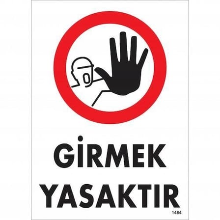 Mey İthalat Girmek Yasaktır Uyarı Levhası 25x35 KOD:1484