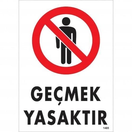 Mey İthalat Geçmek Yasaktır Uyarı Levhası 25x35 KOD:1485
