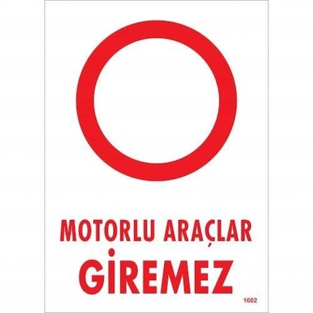 Mey İthalat Motorlu Araçlar Giremez Uyarı Levhası 25x35 KOD:1602