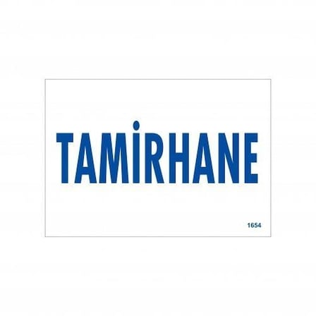 Mey İthalat Tamirhane Uyarı Levhası 17,5x25 KOD:1654
