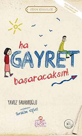Ha Gayret, Başaracaksın! / Erdem Hikayeleri-Korunaklı Poşetle