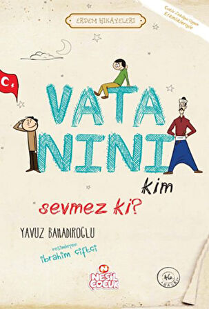 Vatanını Kim Sevmez ki! - Erdem Hikayeleri-Korunaklı Poşetle