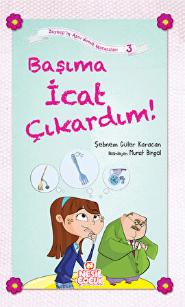 Başıma İcat Çıkardım! / Zeynep'in Aşırı Komik Maceraları -3-Korunaklı Poşetle