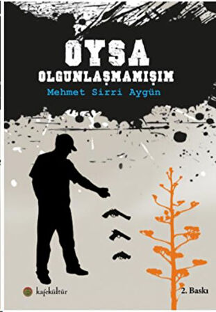 Oysa Olgunlaşmamışım-Korunaklı Poşetle