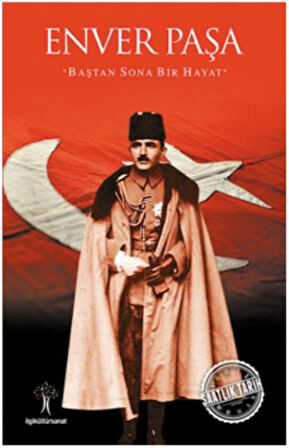 Saatlik Tarih - Enver Paşa (Baştan Sona Bir Hayat)-Korunaklı Poşetle