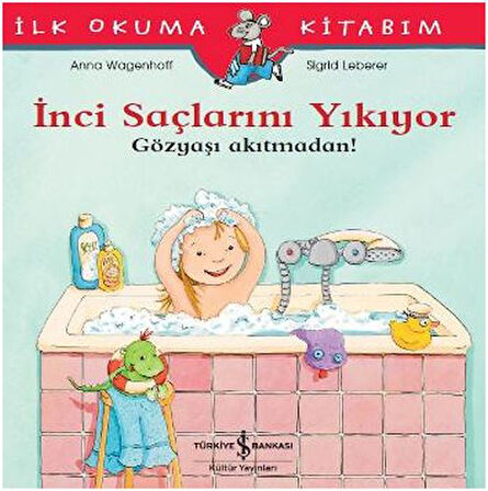 İlk Okuma Kitabım - İnci Saçlarını Yıkıyor - Gözyaşı Akıtmadan!-Korunaklı Poşetle