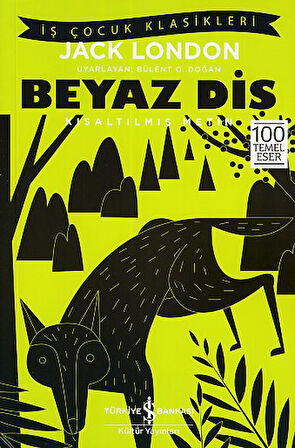 Beyaz Diş - Kısaltılmış Metin-Korunaklı Poşetle