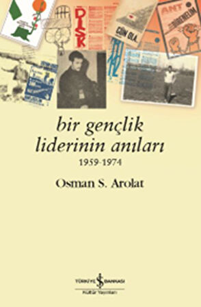 Bir Gençlik Liderinin Anıları 1959 - 1974-Korunaklı Poşetle