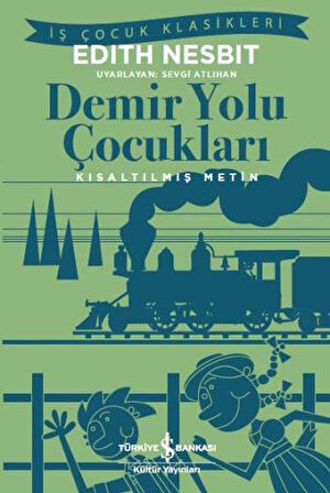 Demir Yolu Çocukları (Kısaltılmış Metin)-Korunaklı Poşetle