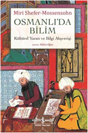 Osmanlıda Bilim Kültürel Yaratı ve Bilgi Alışverişi-Korunaklı Poşetle