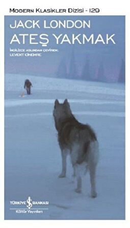 Ateş Yakmak - Modern Klasikler Dizisi-Korunaklı Poşetle