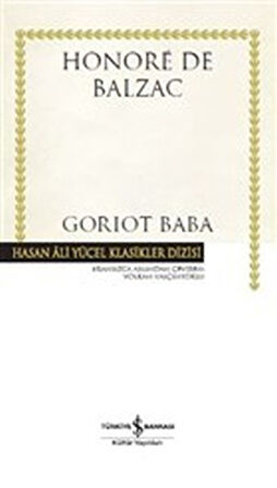Goriot Baba - Hasan Ali Yücel Klasikleri (Ciltli)-Korunaklı Poşetle