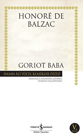 Goriot Baba - Hasan Ali Yücel Klasikleri-Korunaklı Poşetle