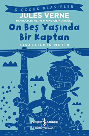On Beş Yaşında Bir Kaptan - Kısaltılmış Metin-Korunaklı Poşetle