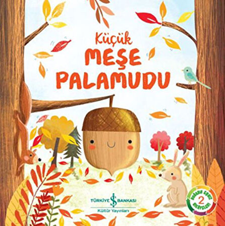 Küçük Meşe Palamudu Doğanın Eşsiz Hikayeleri 2-Korunaklı Poşetle