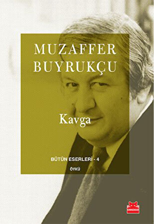 Bütün Eserleri 4 - Kavga-Korunaklı Poşetle