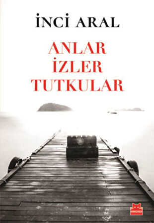 Anlar İzler Tutkular-Korunaklı Poşetle