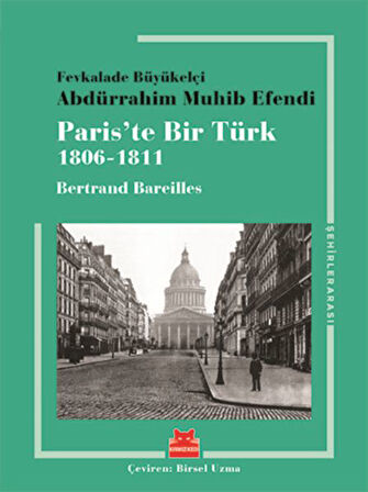 Paris te Bir Türk (1806-1811)-Korunaklı Poşetle