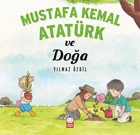 Mustafa Kemal Atatürk ve Doğa-Korunaklı Poşetle